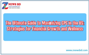 The Ultimate Guide to Maximizing CPC in the US: Strategies for Financial Growth and Wellness